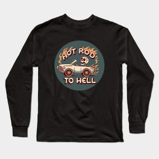 Hot Rod to Hell Skull Long Sleeve T-Shirt